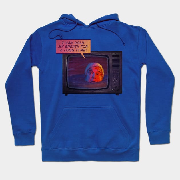I CAN HOLD MY BREATH FOR A LONG TIME! - CREEPSHOW Hoodie by HalHefner